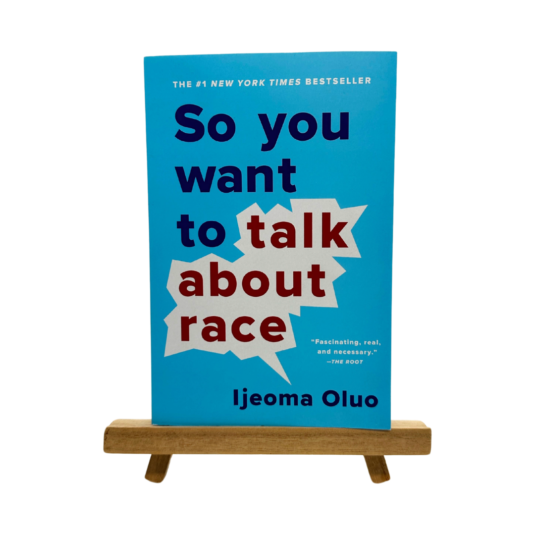 So You Want to Talk About Race