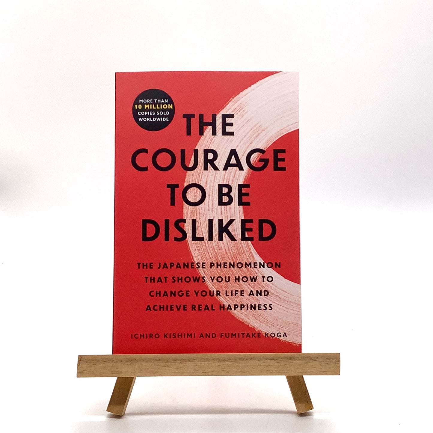 The Courage To Be Disliked
