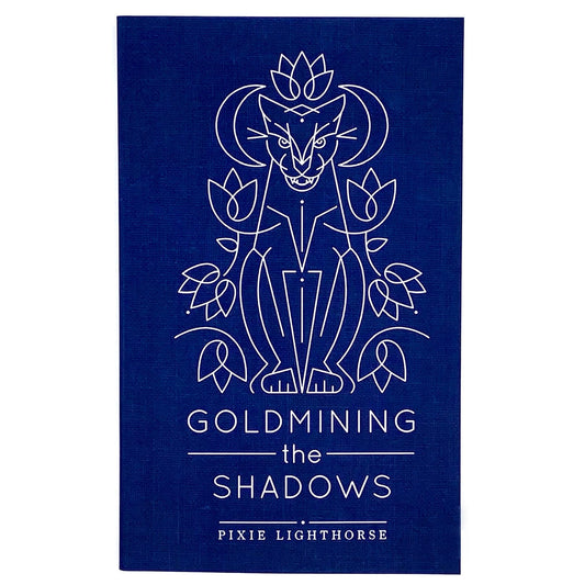 Book cover of Goldmining the Shadows by Pixie Lighthorse.