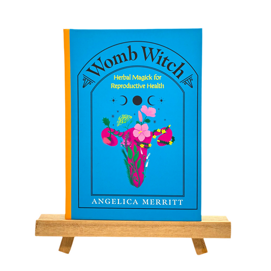 Womb Witch: Herbal Magick for Reproductive Health