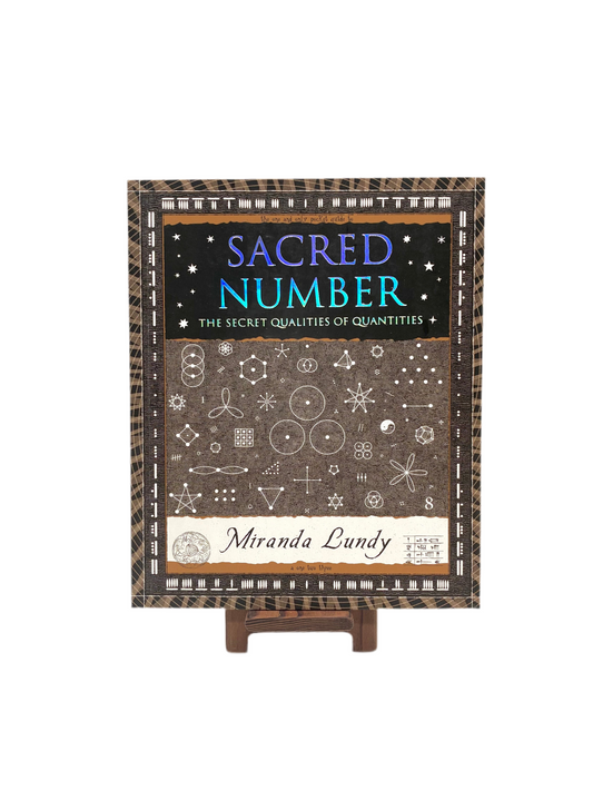 Sacred Number: The Secret Qualities of Quantities