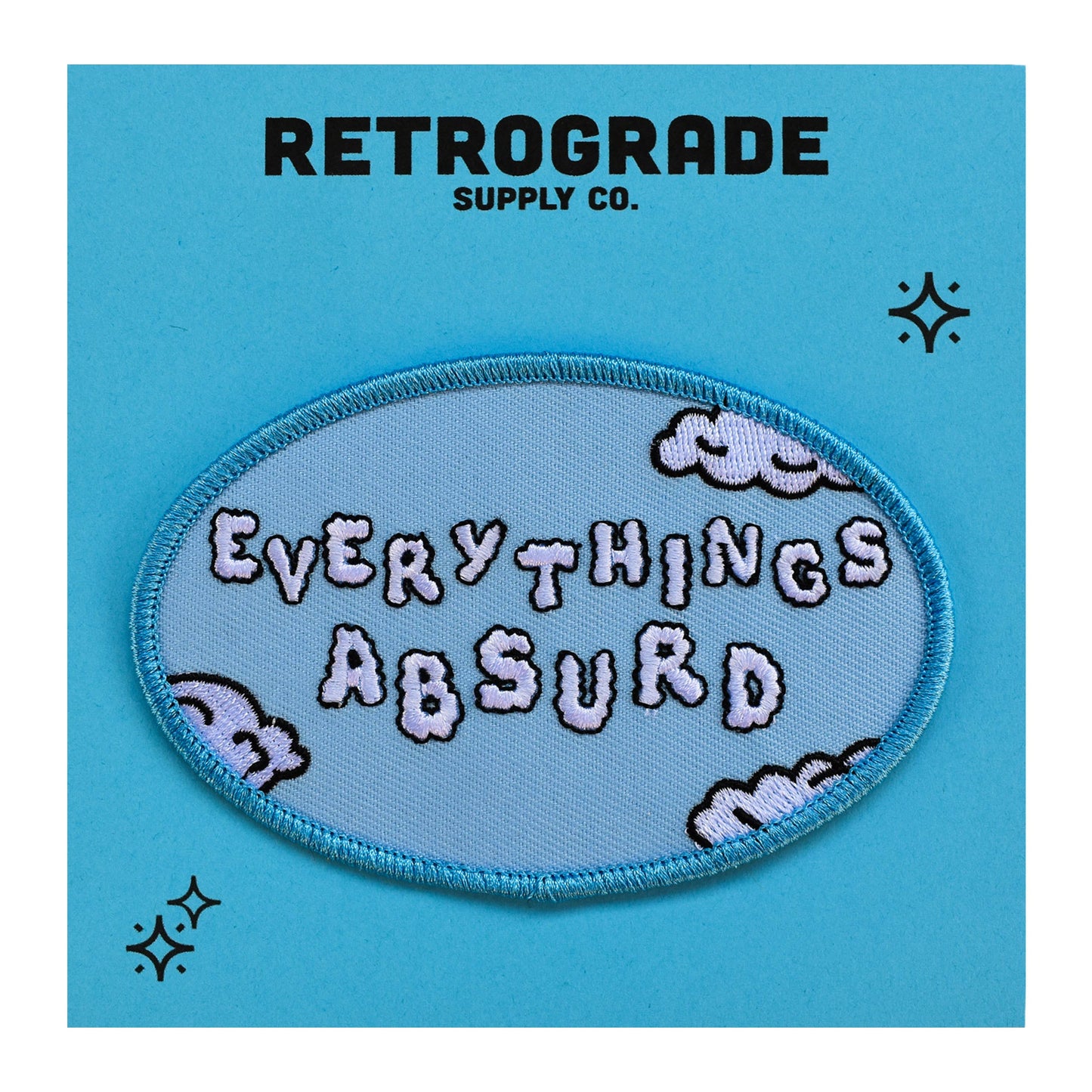Everything's Absurd Embroidered Patch