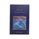 This Is Me Letting You Go