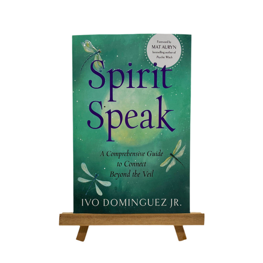 Spirit Speak: A Comprehensive Guide to Connect Beyond the Veil