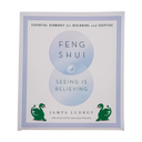Feng Shui: Seeing Is Believing