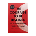 The Courage To Be Disliked