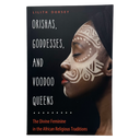 Orishas, Goddesses, and Voodoo Queens