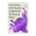 Book cover for 'Ancient Myths & Legends Without Men' by Mara Gold, featuring a purple stylized Medusa illustration on a light beige background.