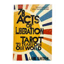 78 Acts of Liberation: Tarot to Transform Our World