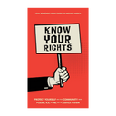 Know Your Rights: Protect Yourself and Your Community (Zine)