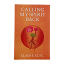 Calling My Spirit Back