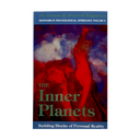The Inner Planets: Building Blocks of Personal Reality