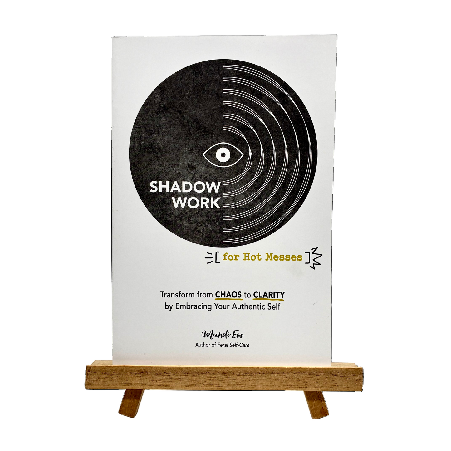 Shadow Work for Hot Messes