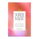 The front cover of the book 'Sober Magic' by Sarah Potter, featuring a soft pink and orange gradient background with a gold sunburst illustration and a central cream-colored title card.