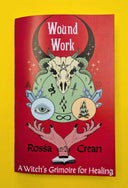 Wound Work: A Witch's Grimoire for Healing (Zine)