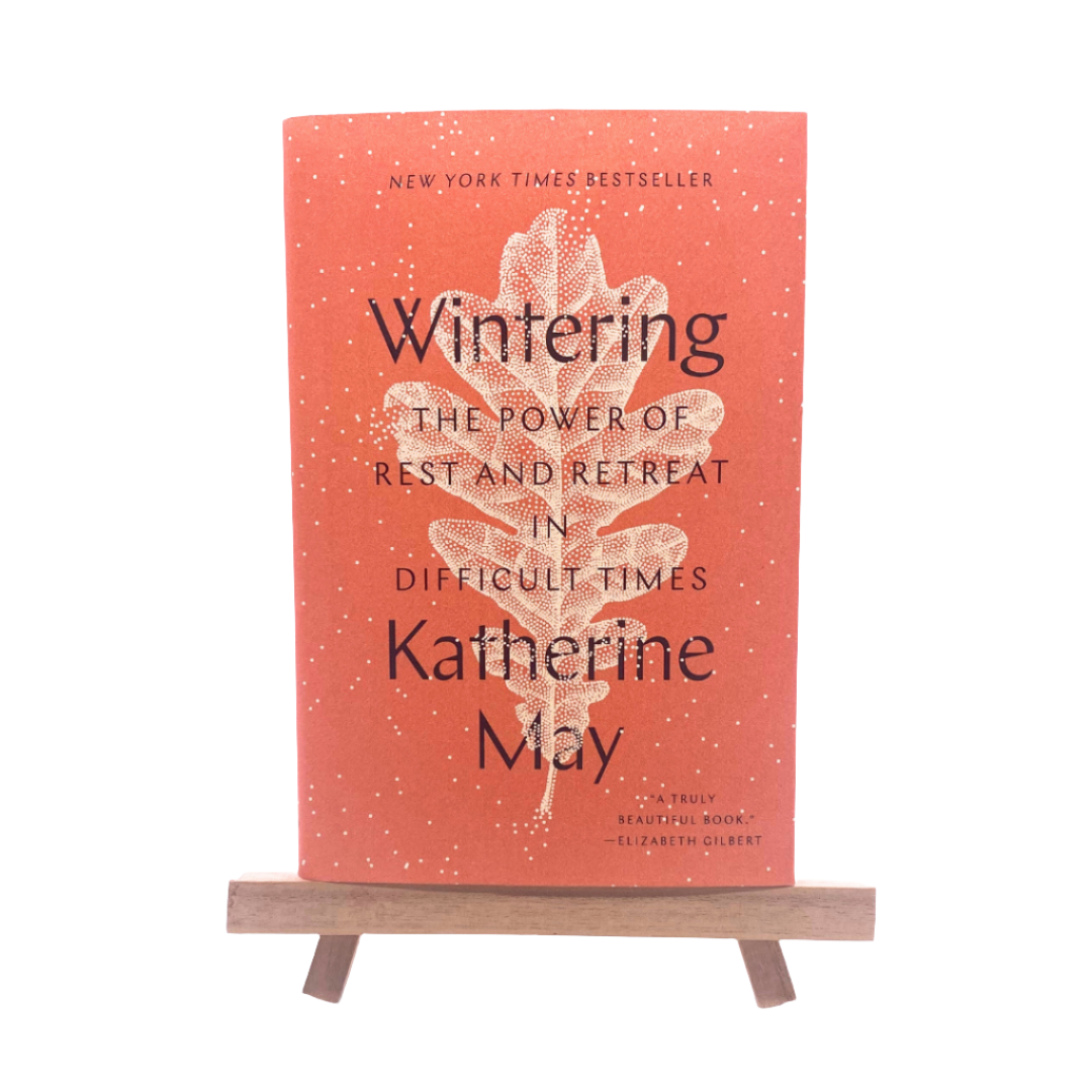 Wintering: The Power of Rest and Retreat in Difficult Time