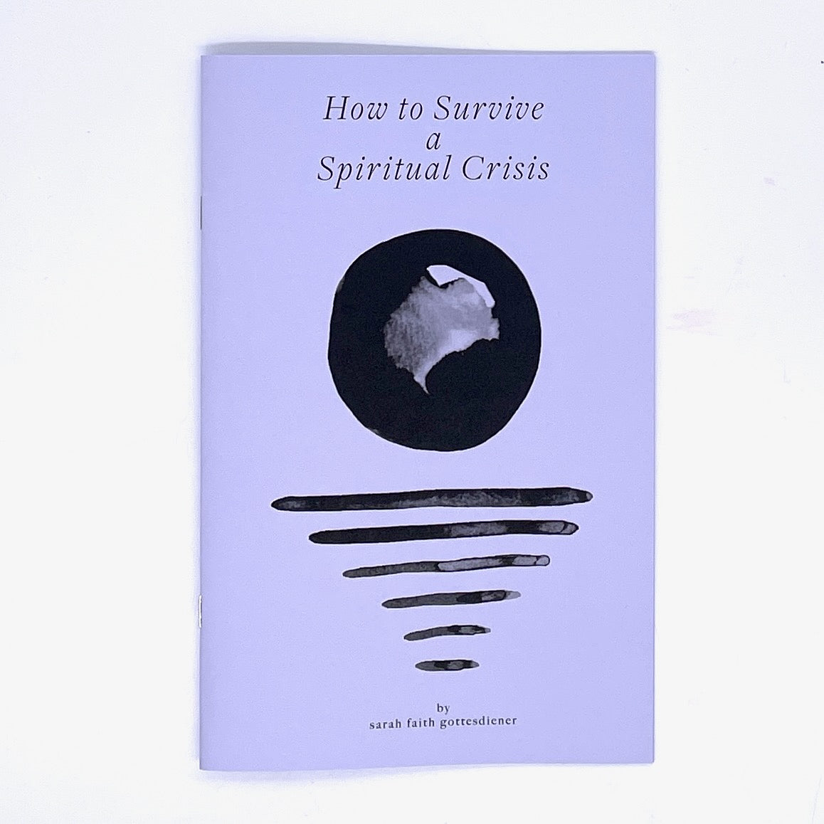 Cover of How to Survive a Spiritual Crisis--a lavender zine with black text and abstract black watercolor painting on the front.