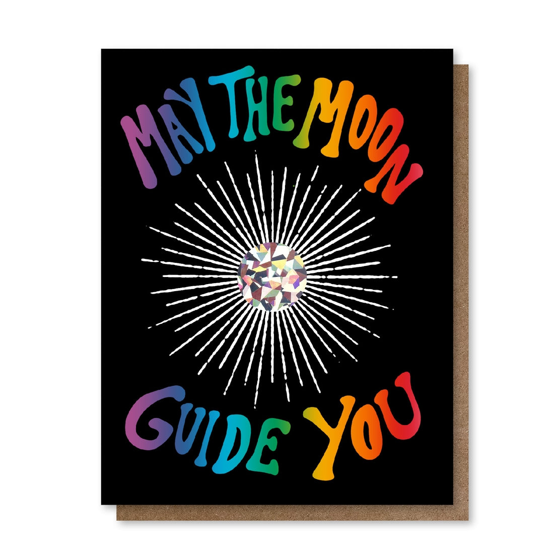 Black Greeting Card with "May the Moon Guide You" in wavy rainbow print on the front around a silver moon with a prismatic foil scratch off center.