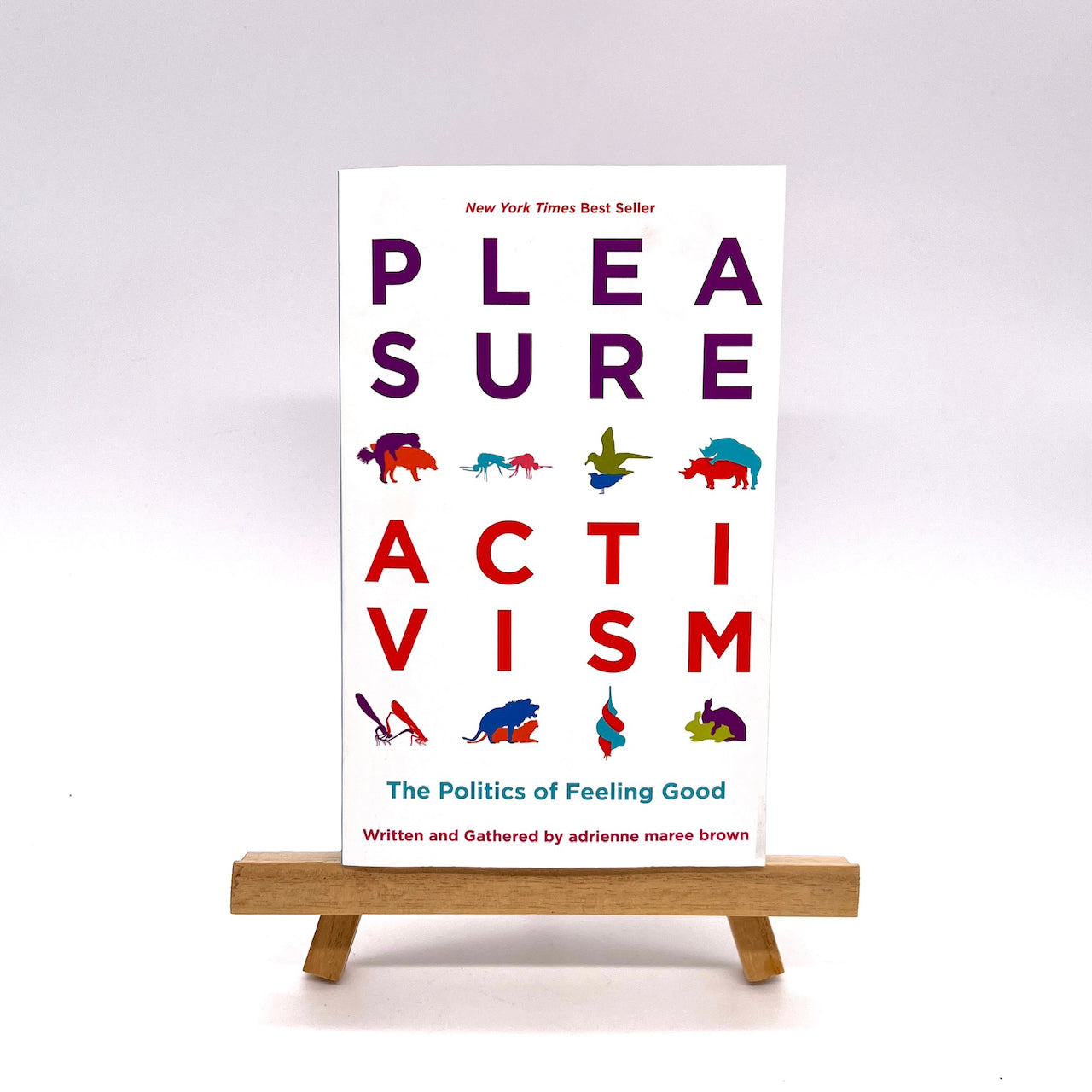 Book cover of Pleasure Activism, the politics of feeling good by Adrienne Maree Brown