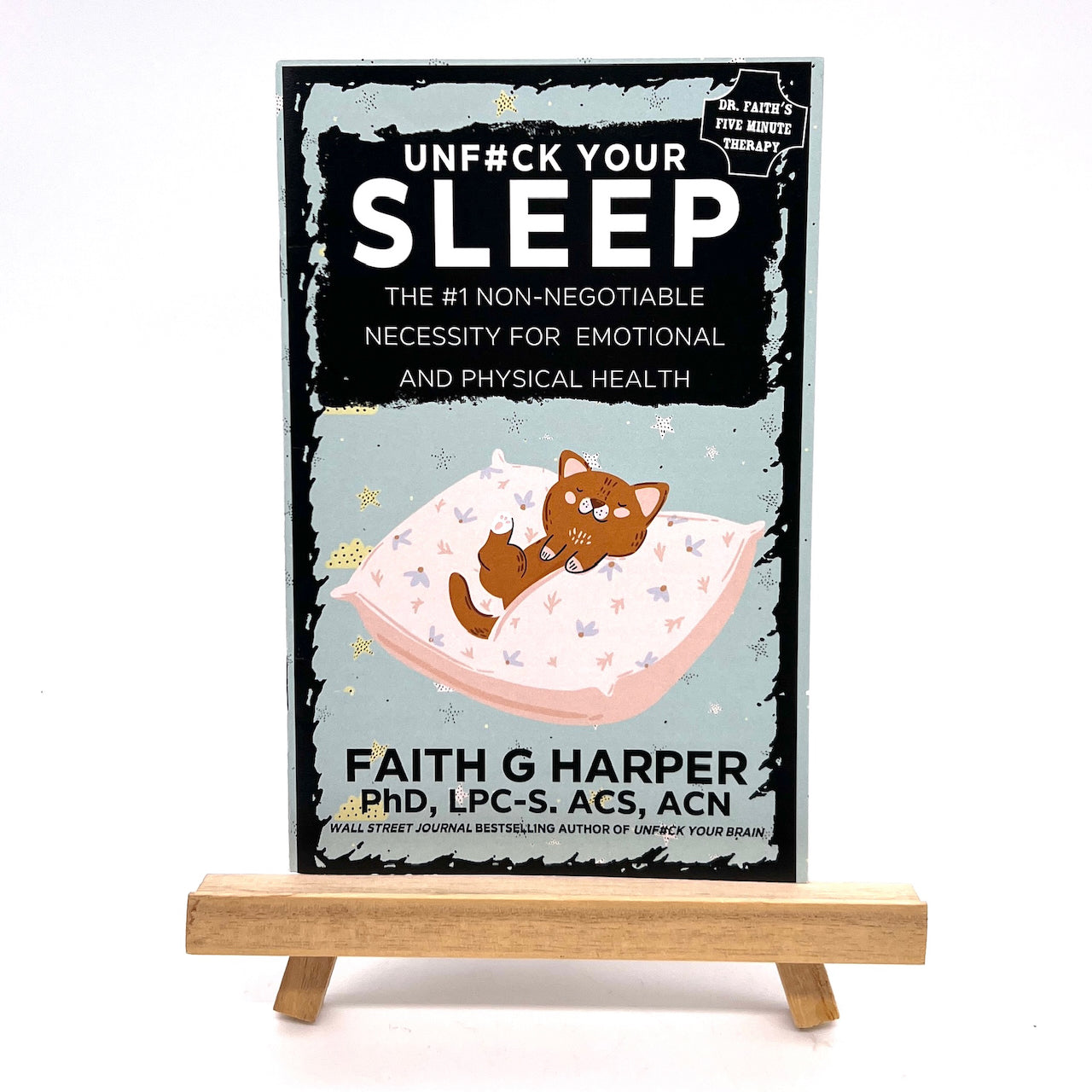 Book cover of Unfuck Your Sleep: The #1 Non-Negotiable Necessity for Emotional and Physical Health by Faith G Harper.