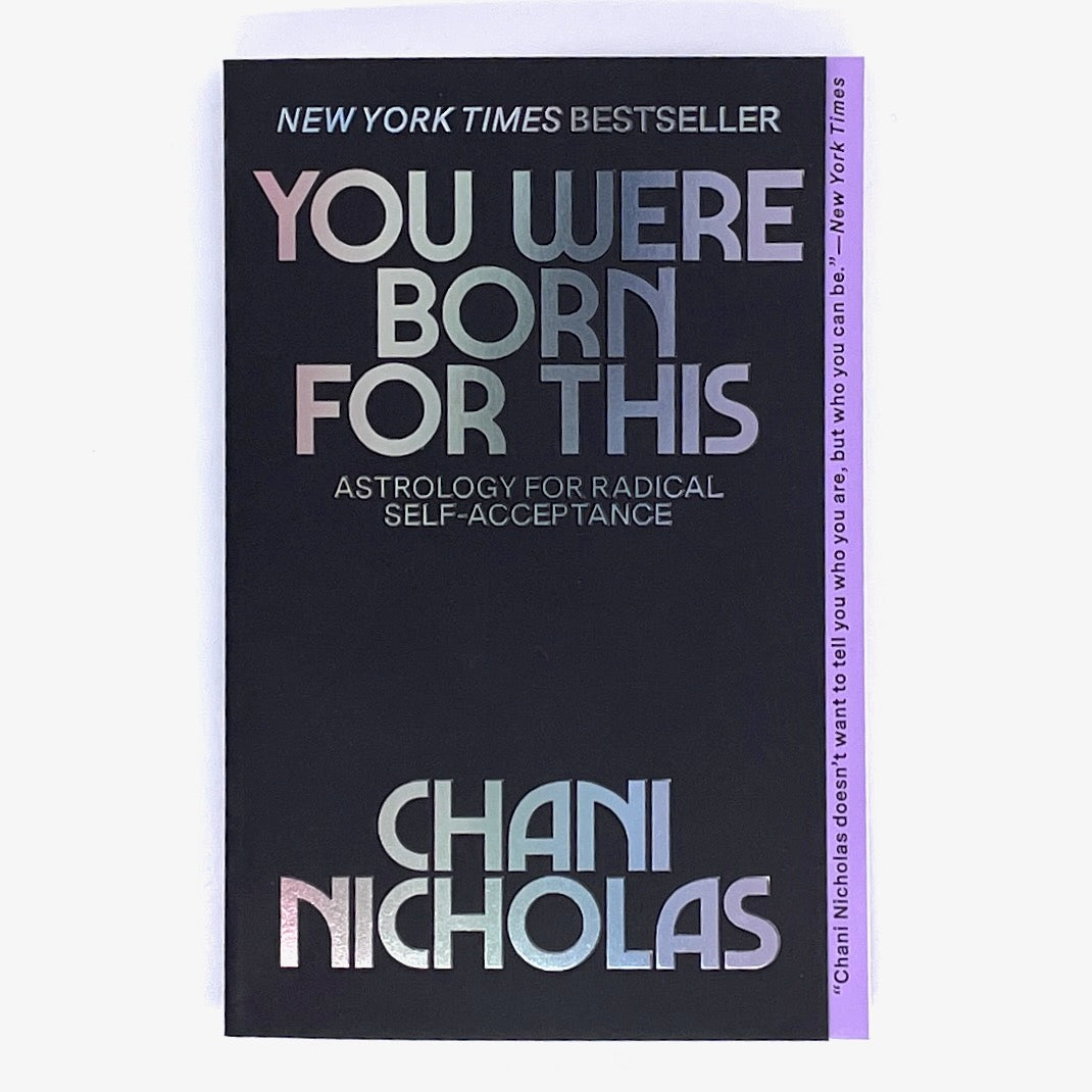 Book cover of You Were Born For This: Astrology for radical self-acceptance by Chani Nicholas
