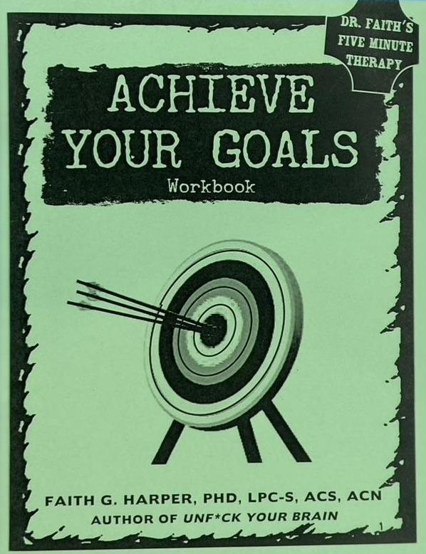 Cover of Achieve Your Goals workbook by Faith G Harper.
