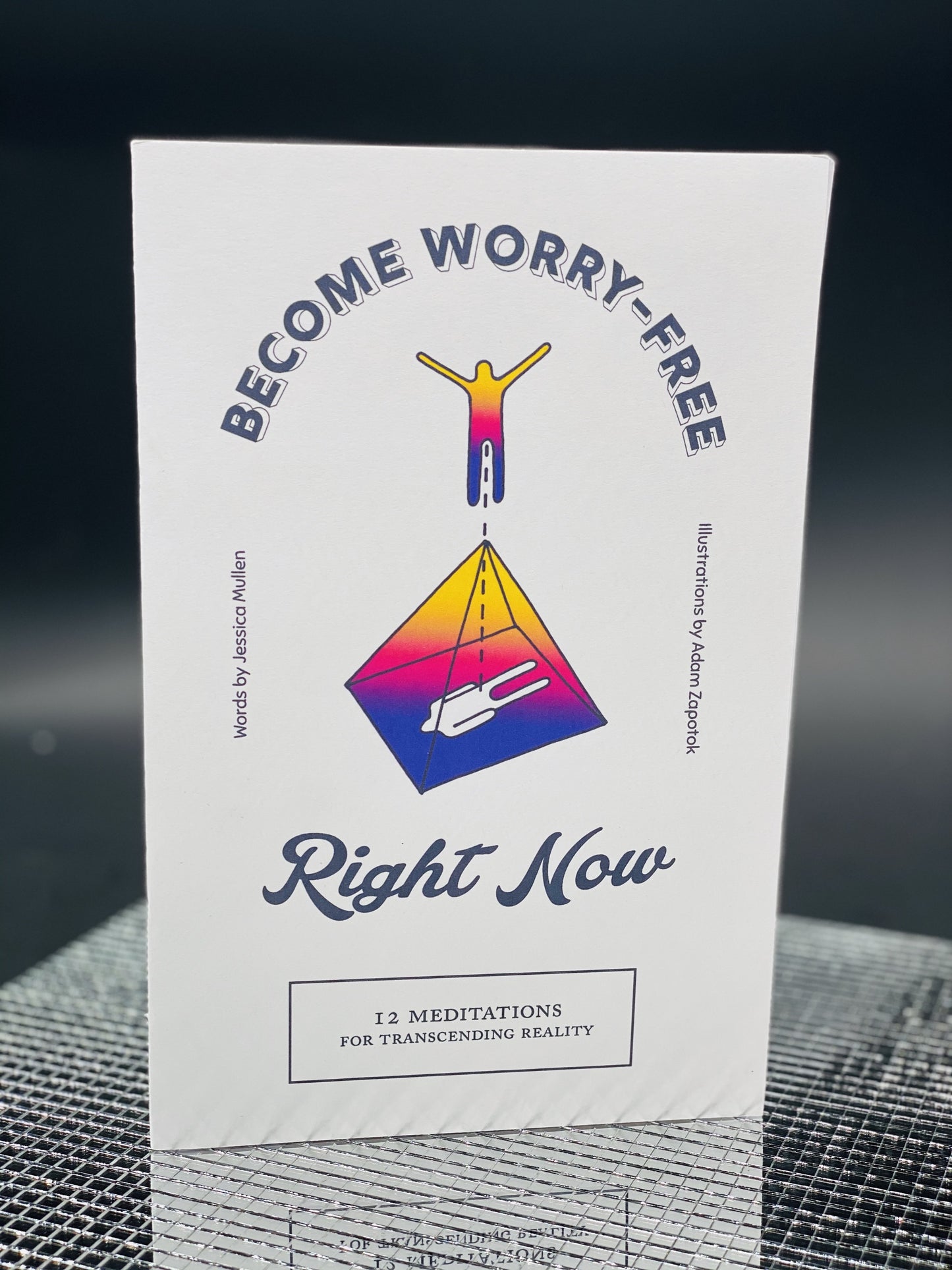Book cover from Become Worry Free Right Now by Jessica Mullen.