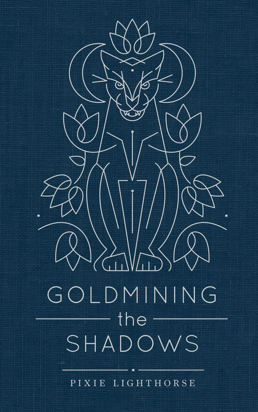 Cover of Goldmining the Shadows by Pixie Lighthorse.