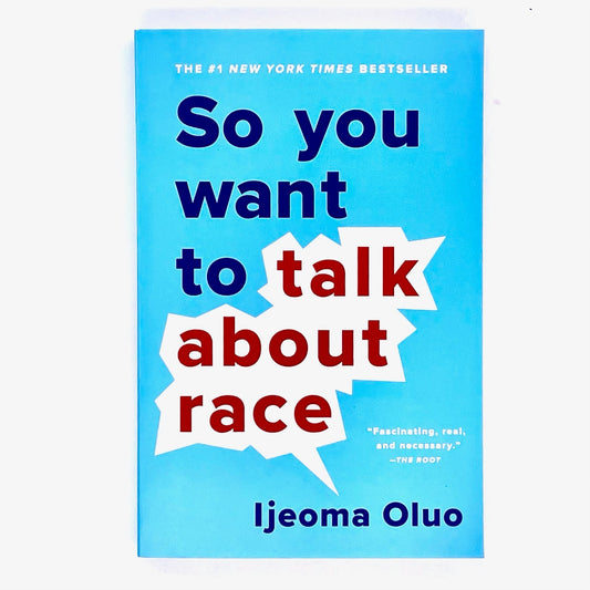 Book cover of So You Want to Talk About Race by Ijeoma Oluo.