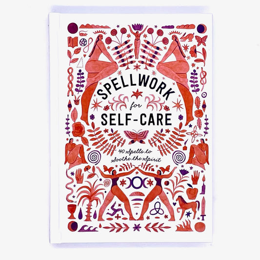 Book cover of Spellwork for Self-Care, 40 spells to soothe the spirit.