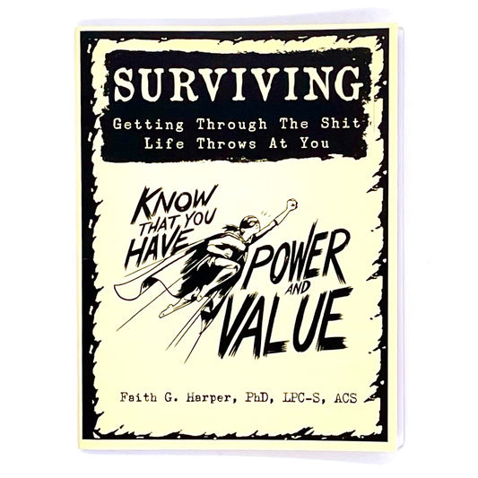 Cover of Surviving, getting through the shit life throws at you by Faith G Harper.